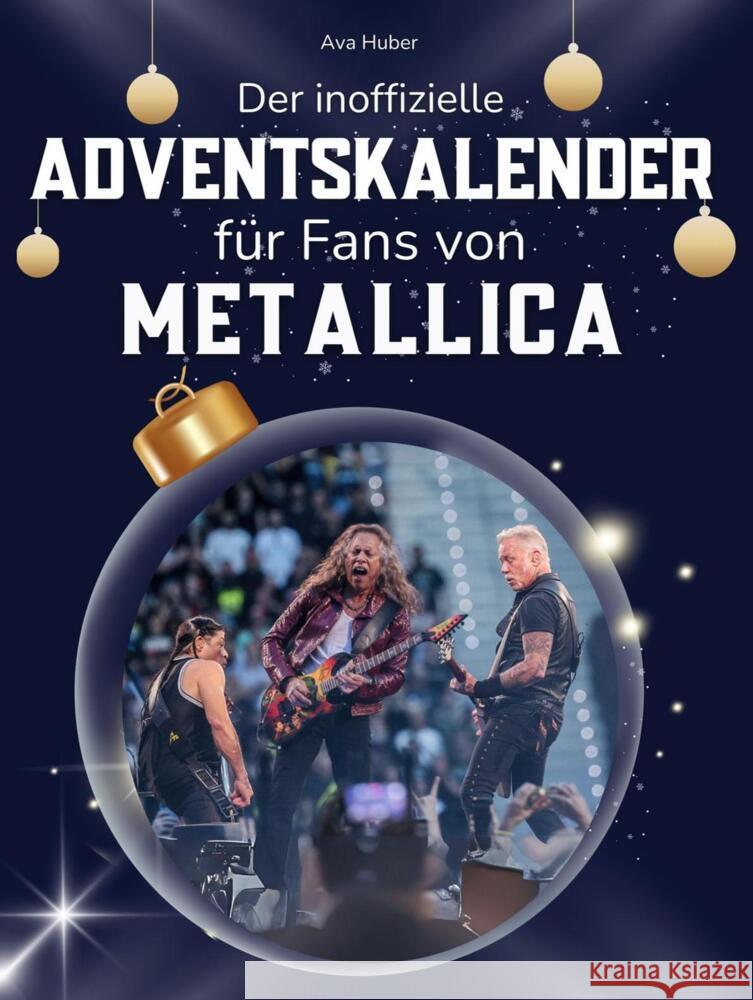 Der inoffizielle Adventskalender für Fans von Metallica Huber, Ava 9783695311378 FlipFlop - książka