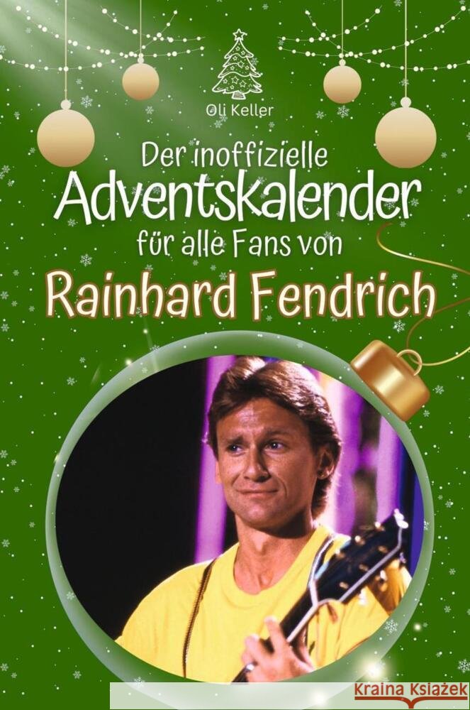 Der inoffizielle Adventskalender für alle Fans von Rainhard Fendrich - 2024 Keller, Oli 9783759102034 FlipFlop - książka