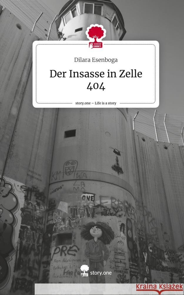 Der Insasse in Zelle 404. Life is a Story - story.one Esenboga, Dilara 9783711541932 story.one publishing - książka