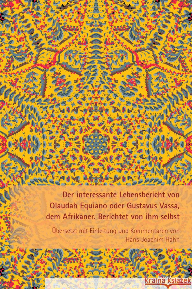 Der interessante Lebensbericht von Olaudah Equiano oder Gustavus Vassa, dem Afrikaner; Berichtet von ihm selbst Hans-Joachim Hahn 9781800799455 Peter Lang UK - książka