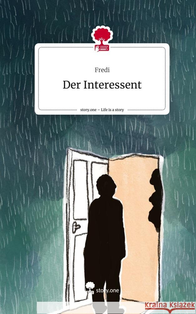 Der Interessent. Life is a Story - story.one Fredi 9783710899232 story.one publishing - książka