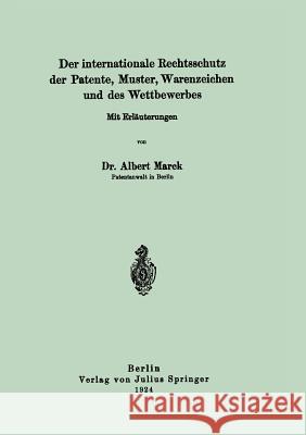 Der Internationale Rechtsschutz Der Patente, Muster, Warenzeichen Und Des Wettbewerbes Albert Marck 9783642900747 Springer - książka