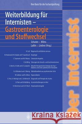 Der Internist: Weiterbildung Für Internisten Gastroenterologie Und Stoffwechsel: Ihre Basis Für Die Facharztprüfung Schuster, Hans-Peter 9783540646273 Not Avail - książka