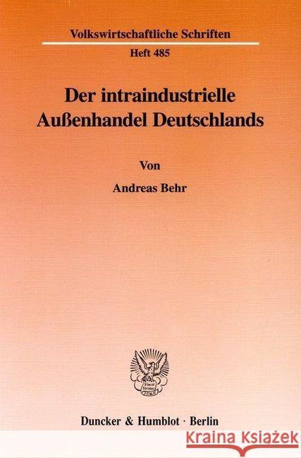 Der Intraindustrielle Aussenhandel Deutschlands Behr, Andreas 9783428095339 Duncker & Humblot - książka