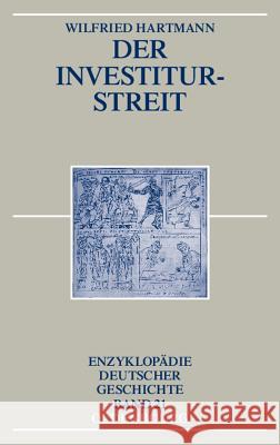 Der Investiturstreit Wilfried Hartmann 9783486578416 Walter de Gruyter - książka