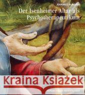 Der Isenheimer Altar als Psychotherapeutikum Rohen, Johannes W.   9783772514807 Freies Geistesleben - książka