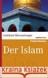 Der Islam Hierzenberger, Gottfried   9783865399038 marixverlag - książka