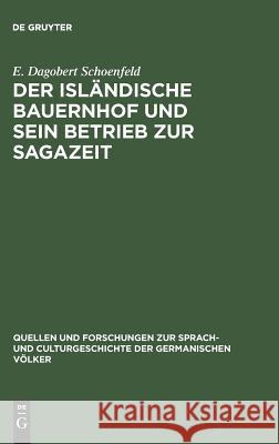 Der isländische Bauernhof und sein Betrieb zur Sagazeit E Dagobert Schoenfeld 9783110993141 De Gruyter - książka