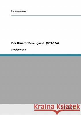 Der Itinerar Berengars I. (889-924) Simone Janson 9783638871969 Grin Verlag - książka