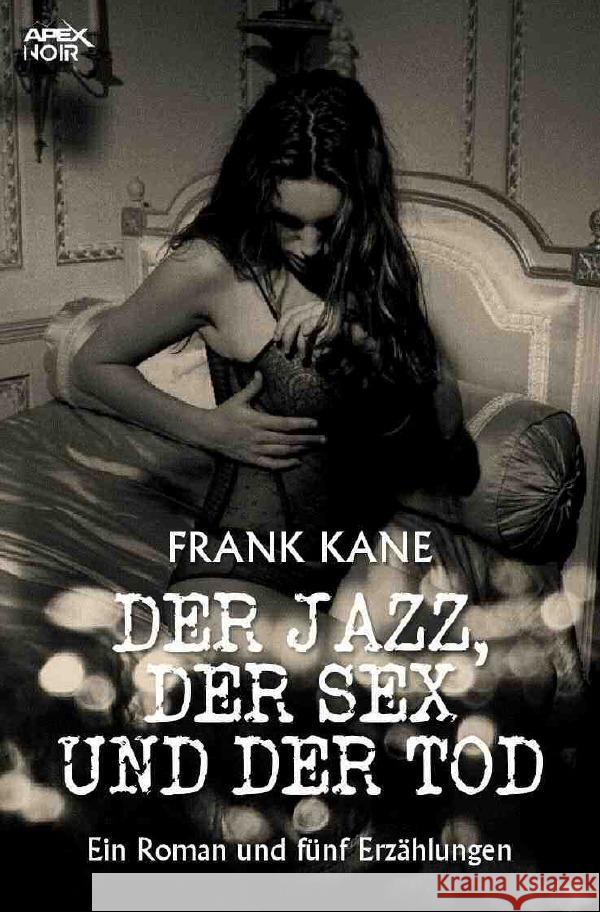 DER JAZZ, DER SEX UND DER TOD Kane, Frank 9783753174686 epubli - książka