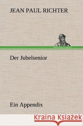 Der Jubelsenior Jean Paul 9783847258681 TREDITION CLASSICS - książka