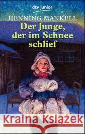 Der Junge, der im Schnee schlief Mankell, Henning   9783423707213 DTV - książka