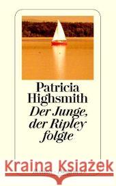 Der Junge, der Ripley folgte : Roman. Nachw. v. Paul Ingendaay Highsmith, Patricia Jendis, Matthias  9783257234183 Diogenes - książka