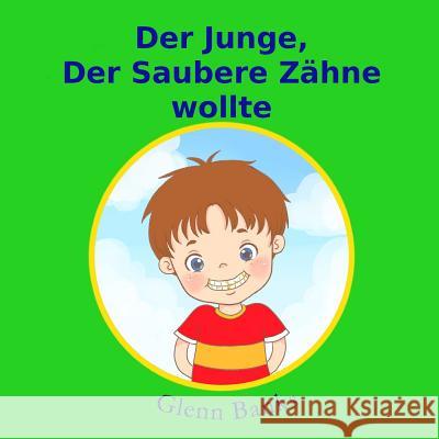 Der Junge, Der Saubere Zahne Wollte Glenn Bank Violeta Honasan Paskalina Gianna 9781943417117 B-Bright Publishing - książka