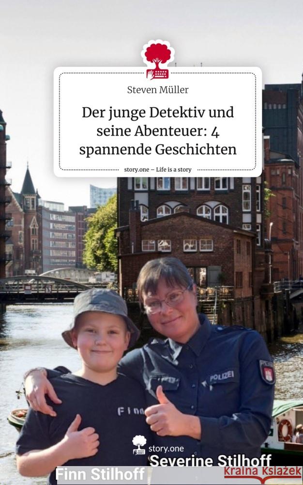 Der junge Detektiv und seine Abenteuer: 4 spannende Geschichten. Life is a Story - story.one Müller, Steven 9783711583864 story.one publishing - książka