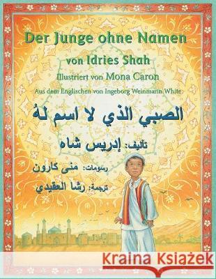 Der Junge ohne Namen: Zweisprachige Ausgabe Deutsch-Arabisch Shah, Idries 9781949358520 Hoopoe Books - książka