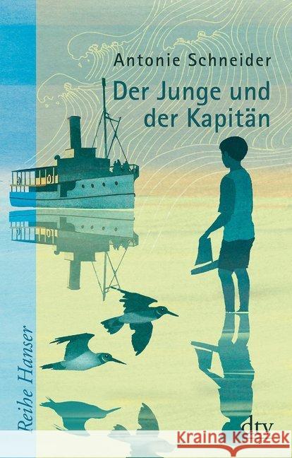 Der Junge und der Kapitän Schneider, Antonie 9783423627009 DTV - książka
