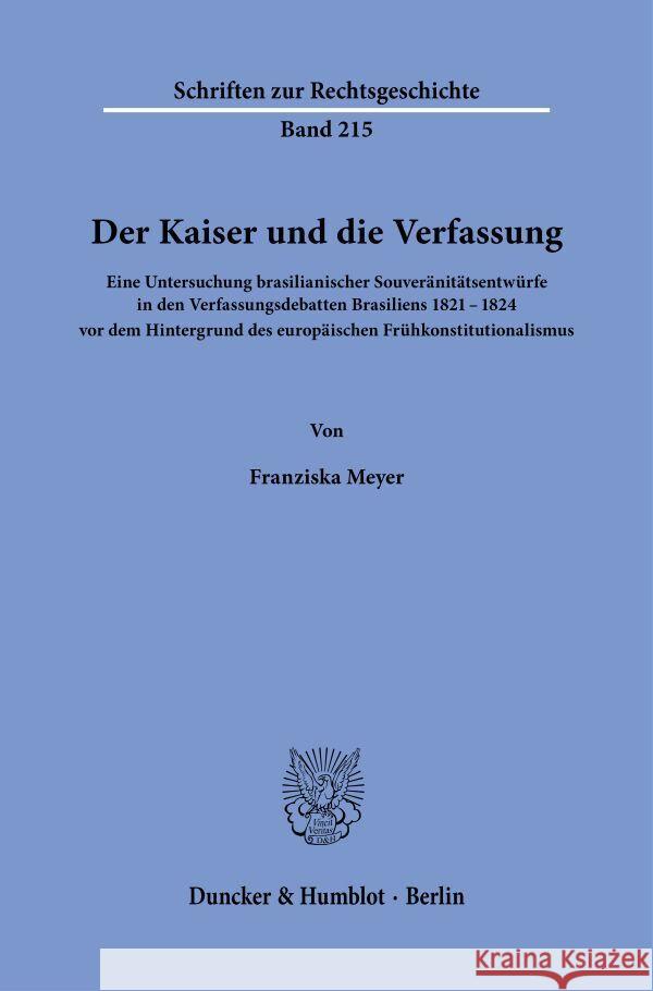 Der Kaiser und die Verfassung. Meyer, Franziska 9783428188239 Duncker & Humblot - książka