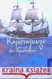 Der Kajütenjunge des Apothekers : Ausgezeichnet mit dem Österreichischen Kinder- und Jugendbuchpreis 2006 Kooij, Rachel van 9783702657659 Jungbrunnen-Verlag - książka