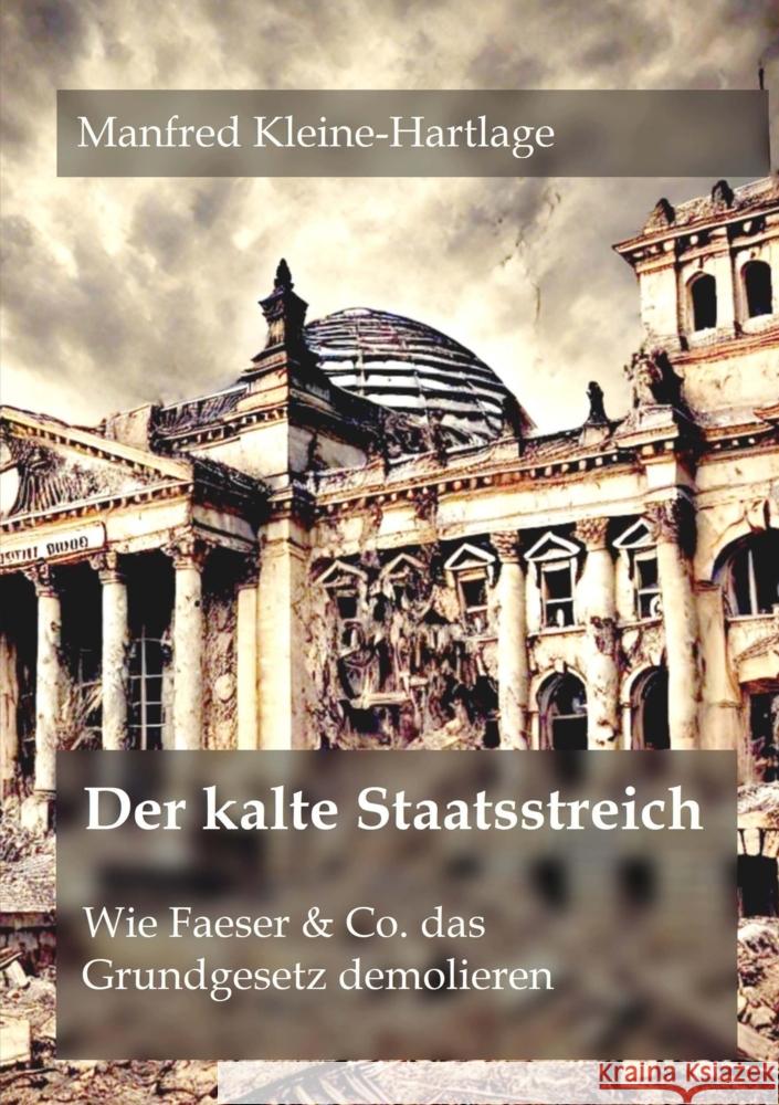 Der kalte Staatsstreich: Wie Faeser & Co. das Grundgesetz demolieren Manfred Kleine-Hartlage 9783384333766 Tredition Gmbh - książka