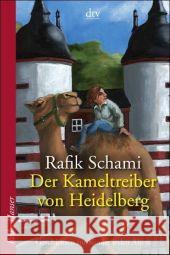 Der Kameltreiber von Heidelberg : Geschichten für Kinder jeden Alters Schami, Rafik   9783423623742 DTV - książka