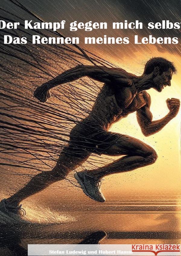 Der Kampf gegen mich selbst I Das Rennen meines Lebens Ludewig, Stefan 9783819047008 epubli - książka