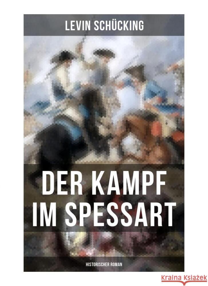 Der Kampf im Spessart (Historischer Roman) Schücking, Levin 9788027264445 Musaicum Books - książka