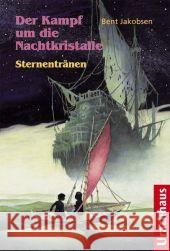 Der Kampf um die Nachtkristalle - Sternentränen Jakobsen, Bent Jeppesen, Flemming B. Zöller, Patrick 9783825176662 Urachhaus - książka