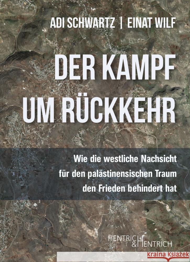 Der Kampf um Rückkehr Schwartz, Adi, Wilf, Einat 9783955655518 Hentrich & Hentrich - książka