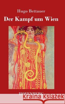 Der Kampf um Wien Hugo Bettauer 9783743721142 Hofenberg - książka