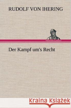 Der Kampf um's Recht Jhering, Rudolf von 9783847252801 TREDITION CLASSICS - książka