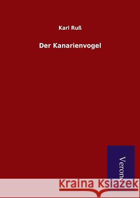 Der Kanarienvogel Karl Russ 9789925000272 Salzwasser-Verlag Gmbh - książka