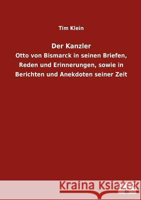 Der Kanzler Klein, Tim 9783863829506 Europäischer Geschichtsverlag - książka