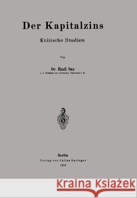 Der Kapitalzins: Kritische Studien Sax, Emil 9783642505645 Springer - książka