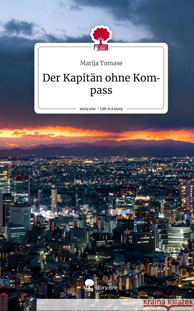 Der Kapitän ohne Kompass. Life is a Story - story.one Tomase, Marija 9783710888243 story.one publishing - książka