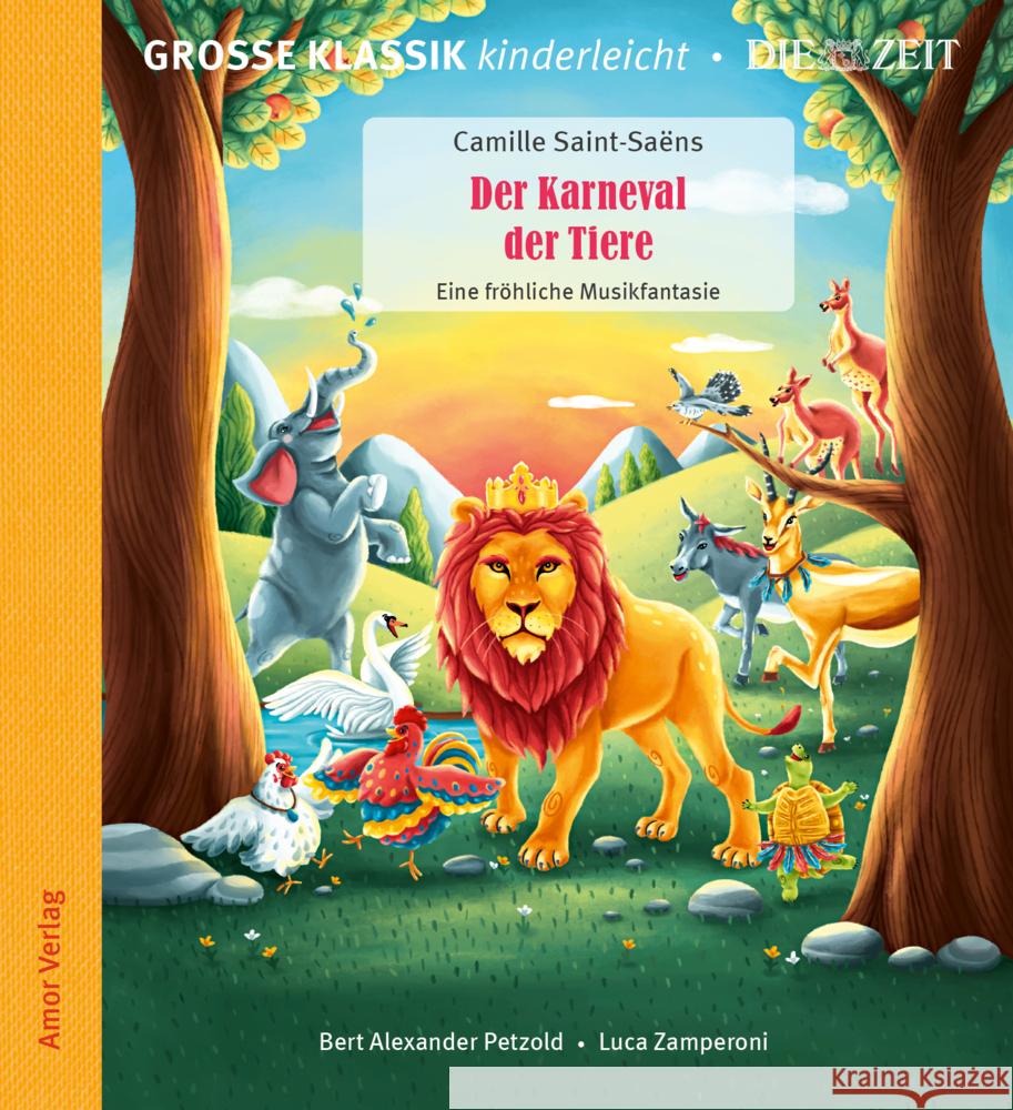 Der Karneval der Tiere. Eine fröhliche Musikfantasie., 1 Audio-CD Saint-Saens, Camille, Petzold, Bert Alexander 9783985873111 Amor Verlag - książka