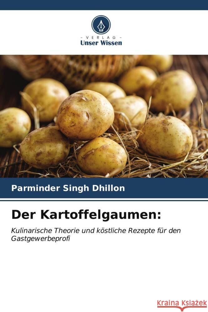 Der Kartoffelgaumen Parminder Singh Dhillon 9786206870395 Verlag Unser Wissen - książka