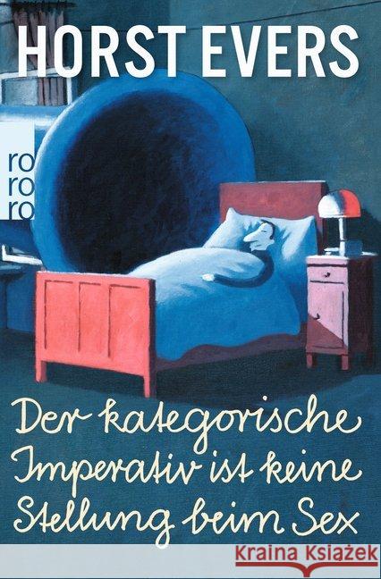 Der kategorische Imperativ ist keine Stellung beim Sex Evers, Horst 9783499290237 Rowohlt TB. - książka