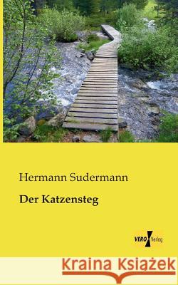 Der Katzensteg Hermann Sudermann 9783957381941 Vero Verlag - książka