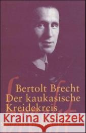 Der Kaukasische Kreidekreis : Text und Kommentar Brecht, Bertolt Kugli, Ana  9783518188422 Suhrkamp - książka