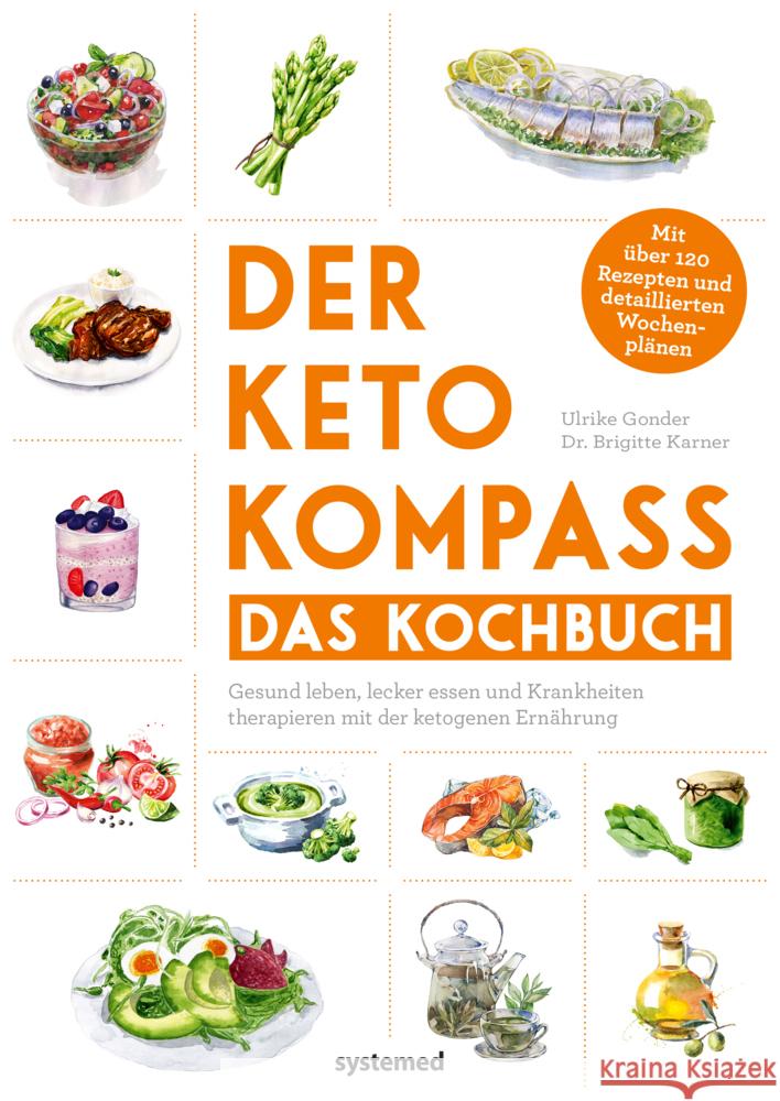 Der Keto-Kompass - Das Kochbuch Gonder, Ulrike, Karner, Brigitte 9783958142831 Riva - książka