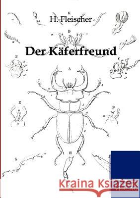 Der Käferfreund Fleischer, H. 9783864443688 Salzwasser-Verlag - książka