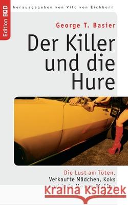 Der Killer Und Die Hure George T. Basier Vito Von Eichborn 9783833474095 BOOKS ON DEMAND - książka