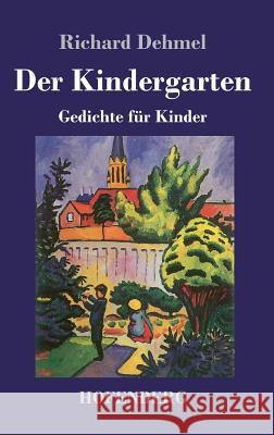 Der Kindergarten Richard Dehmel 9783743725256 Hofenberg - książka