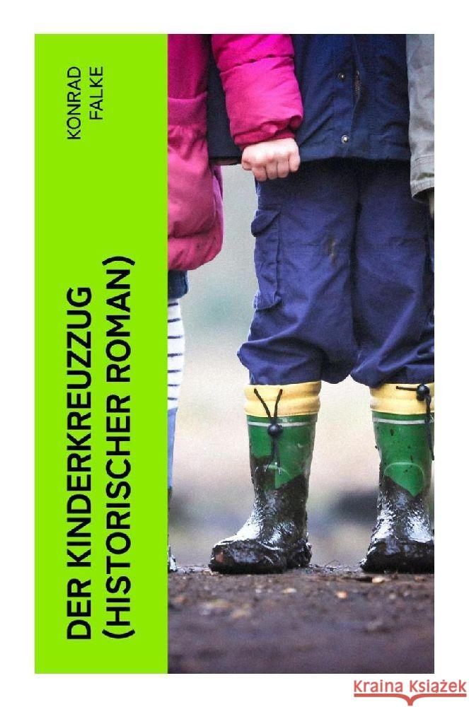 Der Kinderkreuzzug (Historischer Roman) Falke, Konrad 9788027384655 e-artnow - książka