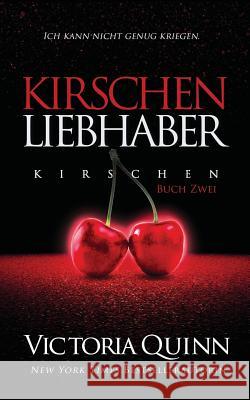 Der Kirschen-Liebhaber Victoria Quinn 9781099296284 Independently Published - książka