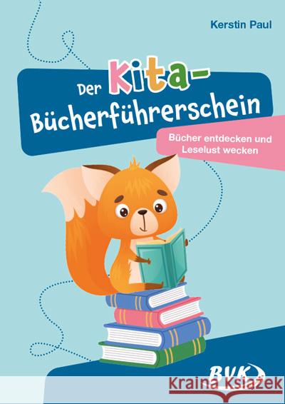 Der Kita-Bücherführerschein Paul, Kerstin 9783965203754 BVK Buch Verlag Kempen - książka