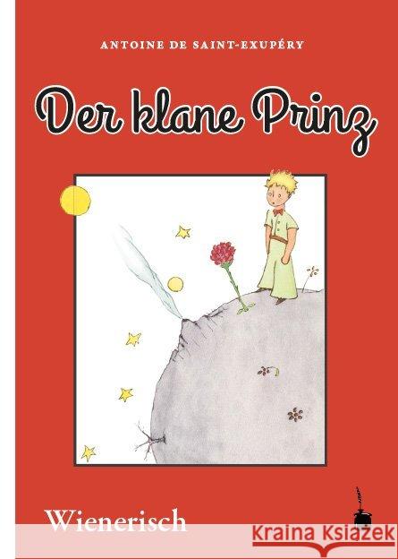 Der klane Prinz. Mit Büdln vom Verfosser : Ausm Franzesischn ins Wienerische ibersetzt Saint-Exupéry, Antoine de 9783946190639 Edition Tintenfaß - książka