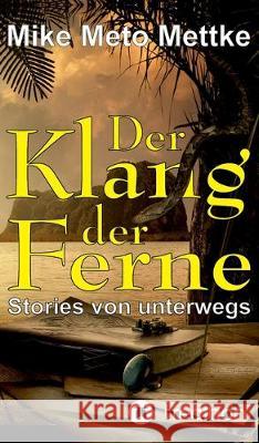 Der Klang der Ferne Mettke, Mike Meto 9783749779642 Tredition Gmbh - książka