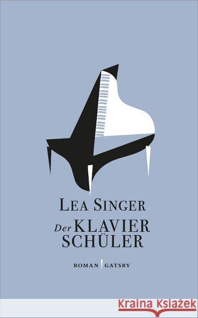 Der Klavierschüler : Roman Singer, Lea 9783311100096 Kampa Verlag - książka